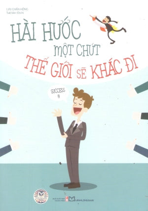 Hài Hước Một Chút Thế Giới Sẽ Khác Đi Thanh Niên (M.Long)