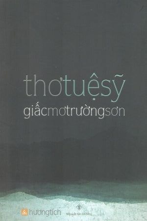 Giấc Mơ Trường Sơn (Thơ Tuệ Sỹ) Đà Nẵng (H.Tích)