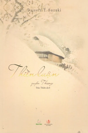 Thiền Luận (Trọn Bộ 3 Cuốn: Quyển Thượng, Trung, Hạ) Tri Thức (Kh.Tâm)