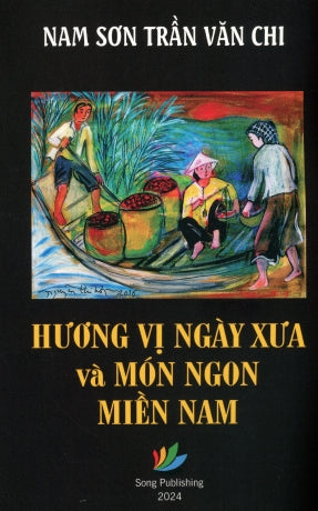 Hương Vị Ngày Xưa Và Món Ngon Miền Nam (Có Hình Màu)