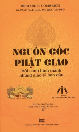 Nguồn Gốc Phật Giáo - Bối Cảnh Hình Thành Những Giáo Lý Ban Đầu Thầy Pháp Cẩn