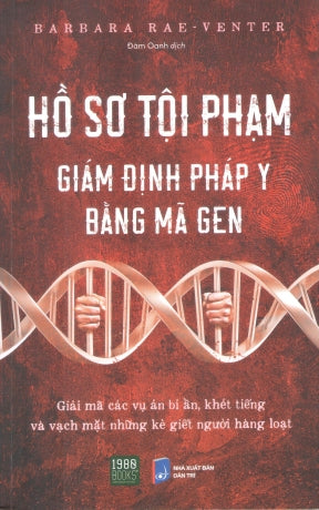 Hồ Sơ Tội Phạm - Giám Định Pháp Y Bằng Mã Gen / I Know Who You Are Dân Trí (1980Books)