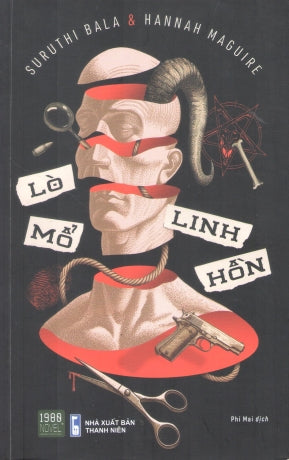 Lò Mổ Linh Hồn / Radhanded: An Exploration Of Criminals, Cannibals, Cults, And What Makes A Killer Tick Thanh Niên (1980Books)