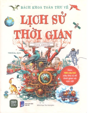 Bách Khoa Toàn Thư Về Lịch Sử Thời Gian (Bìa Cứng) 1980Books