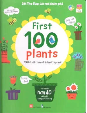 Lift-The-Flap - Lật Mở Khám Phá (Dành cho độ tuổi 0-6) - First 100 Plants - 100 Từ Đầu Tiên Về Thế Giới Thực Vật (Bìa Cứng) Đinh Tị