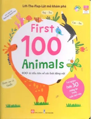Lift-The-Flap - Lật Mở Khám Phá (Dành cho độ tuổi 0-6) - First 100 Animals - 100 Từ Đầu Tiên Về Các Loài Động Vật (Bìa Cứng) Đinh Tị