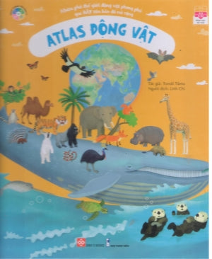 Atlas Động Vật – Khám Phá Thế Giới Động Vật (Bìa Cứng) (Độ tuổi: 6+) Đinh Tị