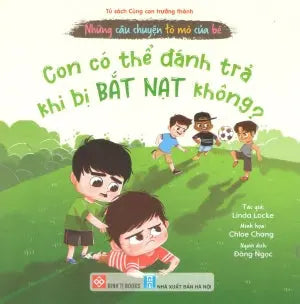 Những Câu Chuyện Tò Mò Của Bé (Bộ 5 Cuốn) - Con Có Thể Đánh Trả Khi Bị Bắt Nạt Không? (Dành cho độ tuổi 3-9) Hà Nội (Đinh Tị)