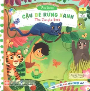 Sách Chuyển Động - First Stories - Cậu Bé Rừng Xanh - The Jungle Book (Bìa Cứng) (Dành cho độ tuổi 0-6) Thanh Niên (Đinh Tị)