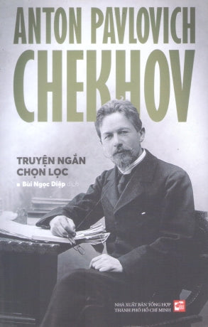 Anton Pavlovich Chekhov - Truyện Ngắn Chọn Lọc Tổng Hợp TP