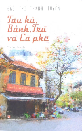 Tàu Hũ, Bánh, Trà Và Cà Phê