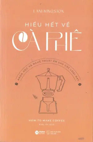 Hiểu Hết Về Cà Phê / How To Make Coffee