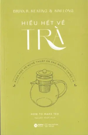 Hiểu Hết Về Trà / How To Make Tea (Tìm Hiểu Về Trà) Thế Giới (Alpha)