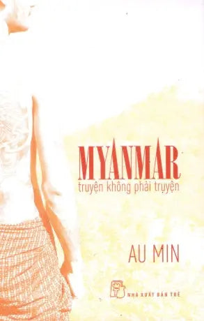 Myanmar Truyện Không Phải Truyện / Myanmar - Social Life And Customs Trẻ