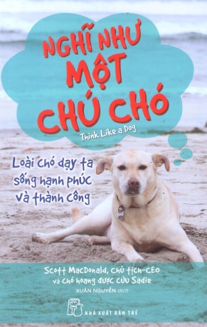 Nghĩ Như Một Chú Chó / Think Life A Dog Trẻ