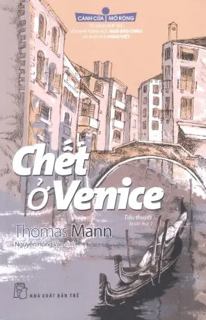 Cánh Cửa Mở Rộng - Chết Ở Venice (Tiểu Thuyết) / Der Tor In Venedig