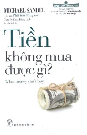 Cánh Cửa Mở Rộng - Tiền Không Mua Được Gì? / What Money Can't Buy