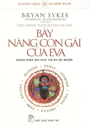 Khoa Học Khám Phá - Bảy Nàng Con Gái Của Eva / The Seven Daughters Of Eve Trẻ