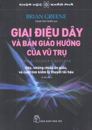 Khoa Học Khám Phá - Giai Điệu Dây Và Bản Giao Hưởng Vũ Trụ / The Elegant Universe Trẻ