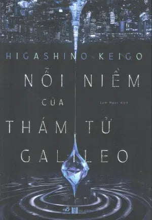 Nỗi Niềm Của Thám Tử Galileo Hà Nội (Nhã Nam)