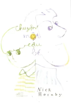 Chuyện Một Cậu Bé / About A Boy Hội Nhà Văn (Nhã Nam)