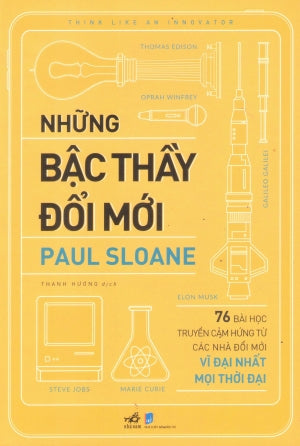 Những Bậc Thầy Đổi Mới / Think Like An Innovator Dân Trí (Nhã Nam)