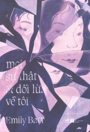 Mọi Sự Thật Và Dối Lừa Về Tôi / The Truth And Lies Of Ella Black Hà Nội (Nhã Nam)