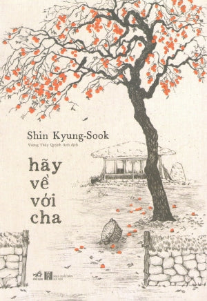 Hãy Về Với Cha / I Went To See My Father Hà Nội (Nhã Nam)