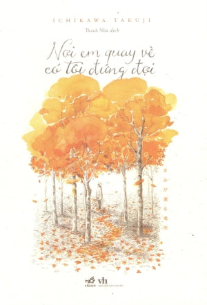 Nơi Em Quay Về Có Tôi Đứng Đợi Văn Học (Nhã Nam)