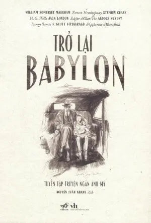Trở Lại Babylon (Tuyển Tập Truyện Ngắn Anh - Mỹ)