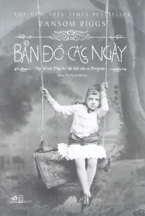 Trại Trẻ Đặc Biệt Của Cô Peregrine - Tập IV: Bản Đồ Các Ngày / A Maps Of Day