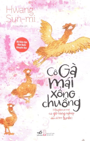 Cô Gà Mái Xổng Chuồng Hội Nhà Văn (Nhã Nam)