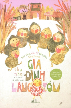 Kho Tàng Câu Đố Dân Gian Bằng Tranh - Gia Đình Làng Xóm Nhã Nam