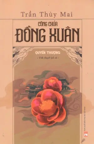 Công Chúa Đồng Xuân (Bộ 2 Tập) (Tiểu Thuyết Lịch Sử) Phụ Nữ
