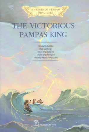 A History Of Vietnam In Pictures - The Victorious Pampas King (Bìa Mềm) Trẻ