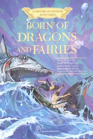 A History Of Vietnam In Pictures - Born Of Dragons And Fairies (Bìa Mềm) Trẻ