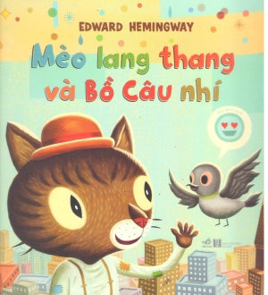 Mèo Lang Thang Và Bồ Câu Nhí Hà Nội (Nhã Nam)
