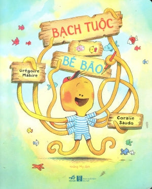 Bạch Tuộc Bé Bão (Dành cho tuổi 4+) Nhã Nam