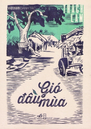 Việt Nam Danh Tác - Gió Đầu Mùa (Bìa Mềm) Hội Nhà Văn (Nhã Nam)