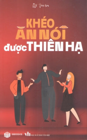 Khéo Ăn Nói Được Thiên Hạ Văn Học (Sbooks)