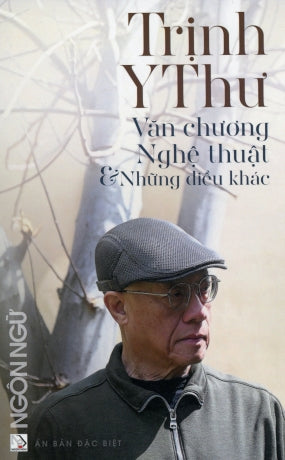 Trịnh Y Thư Văn Chương Nghệ Thuật Và Những Điều Khác Ngôn Ngữ Ấn Bản (Trịnh Y Thư)