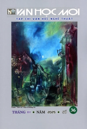 Tạp Chí Văn Học Nghệ Thuật - Văn Học Mới # 36 Tháng 1/2025 Tạp Chí - Văn Học Mới 2025