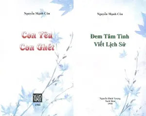 Con Yêu Con Ghét & Đem Tâm Tình Viết Lịch Sử (2 TÊN Sách In Chung Thành 1 Cuốn) Chữ Rõ Ràng, Sách Trước 1975) Văn & Nguyễn Đình Vượng