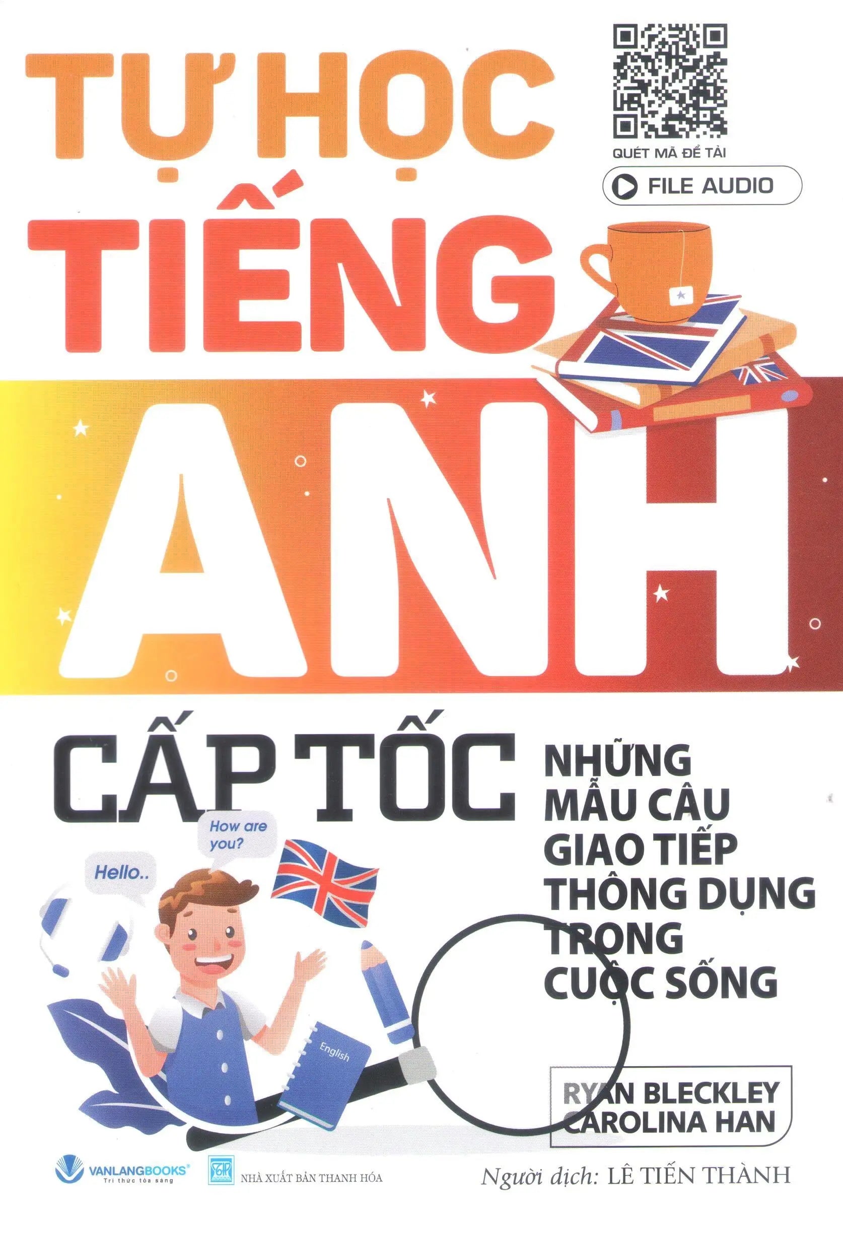 Tự Học Tiếng Anh Cấp Tốc - Những Mẫu Câu Giao Tiếp Thông Dụng Trong Cuộc Sống