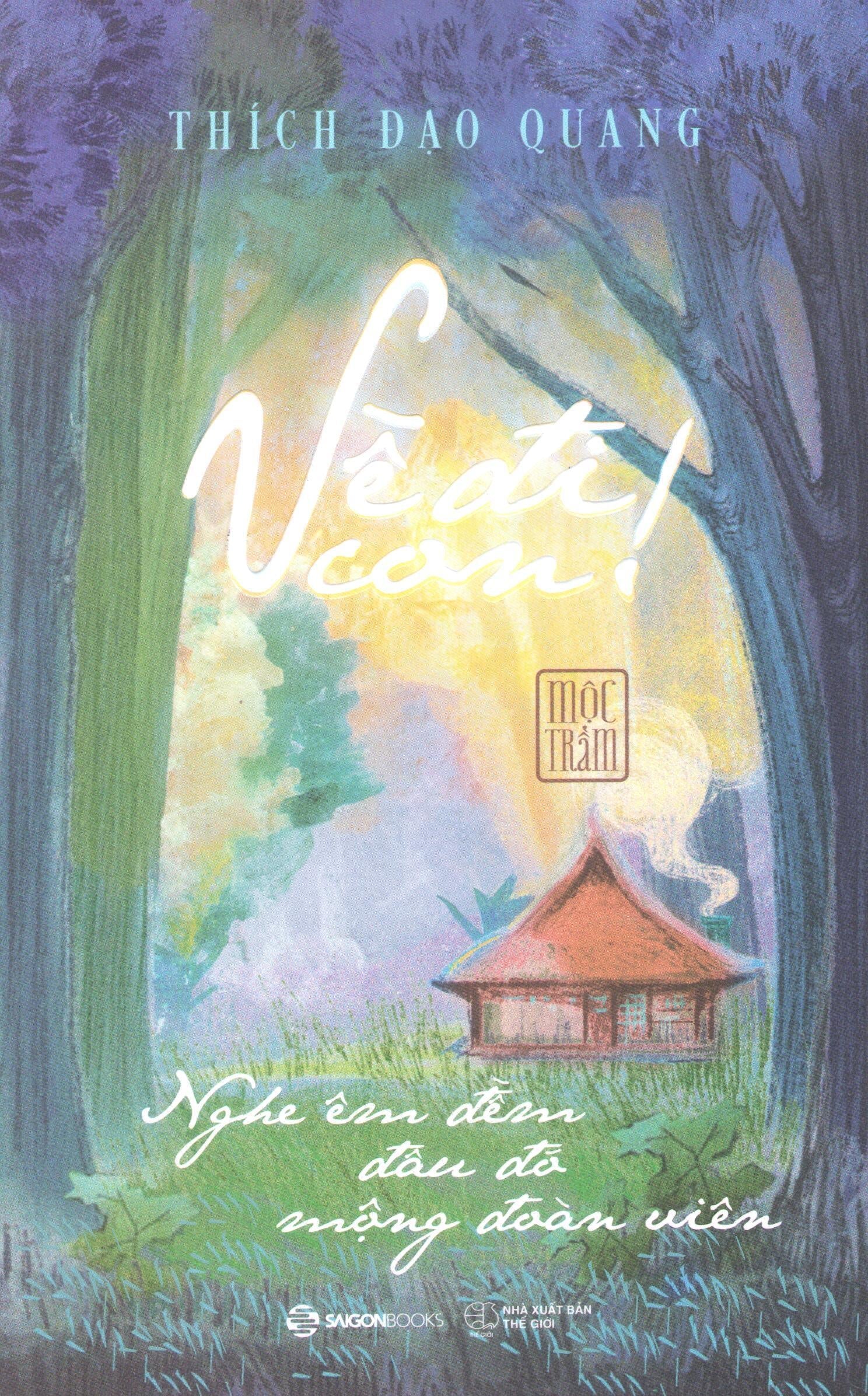 Về Đi Con - Nghe Êm Đềm Đâu Đó Mộng Đoàn Viên Thế Giới (SaigonBooks)