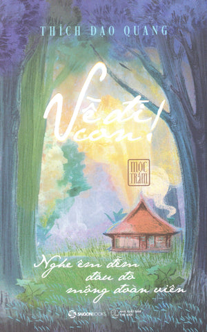 Về Đi Con - Nghe Êm Đềm Đâu Đó Mộng Đoàn Viên Thế Giới (SaigonBooks)