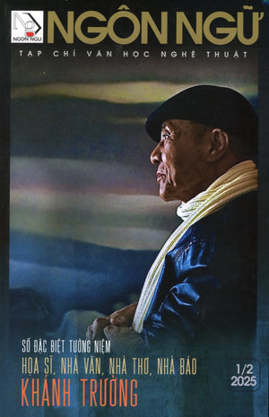 Tưởng Niệm Họa Sĩ, Nhà Văn, Nhà Thơ, Nhà Báo Khánh Trường (Tạp Chí Văn Học Nghệ Thuật - Ngôn Ngữ - Số Đặc Biệt) Mở Nguồn