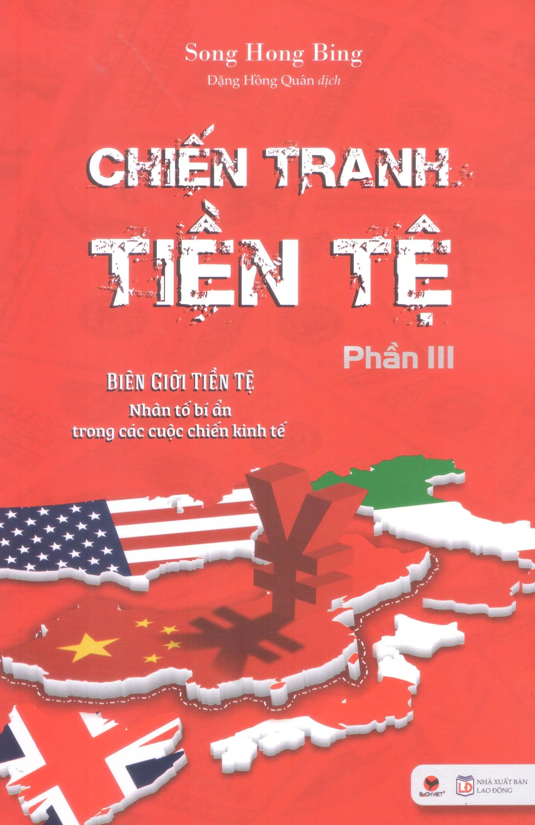 Chiến Tranh Tiền Tệ - Phần III : Biên Giới Tiền Tệ - Nhân Tố Bí Ẩn Trong Các Cuộc Chiến Kinh Tế Lao Động Bachviet