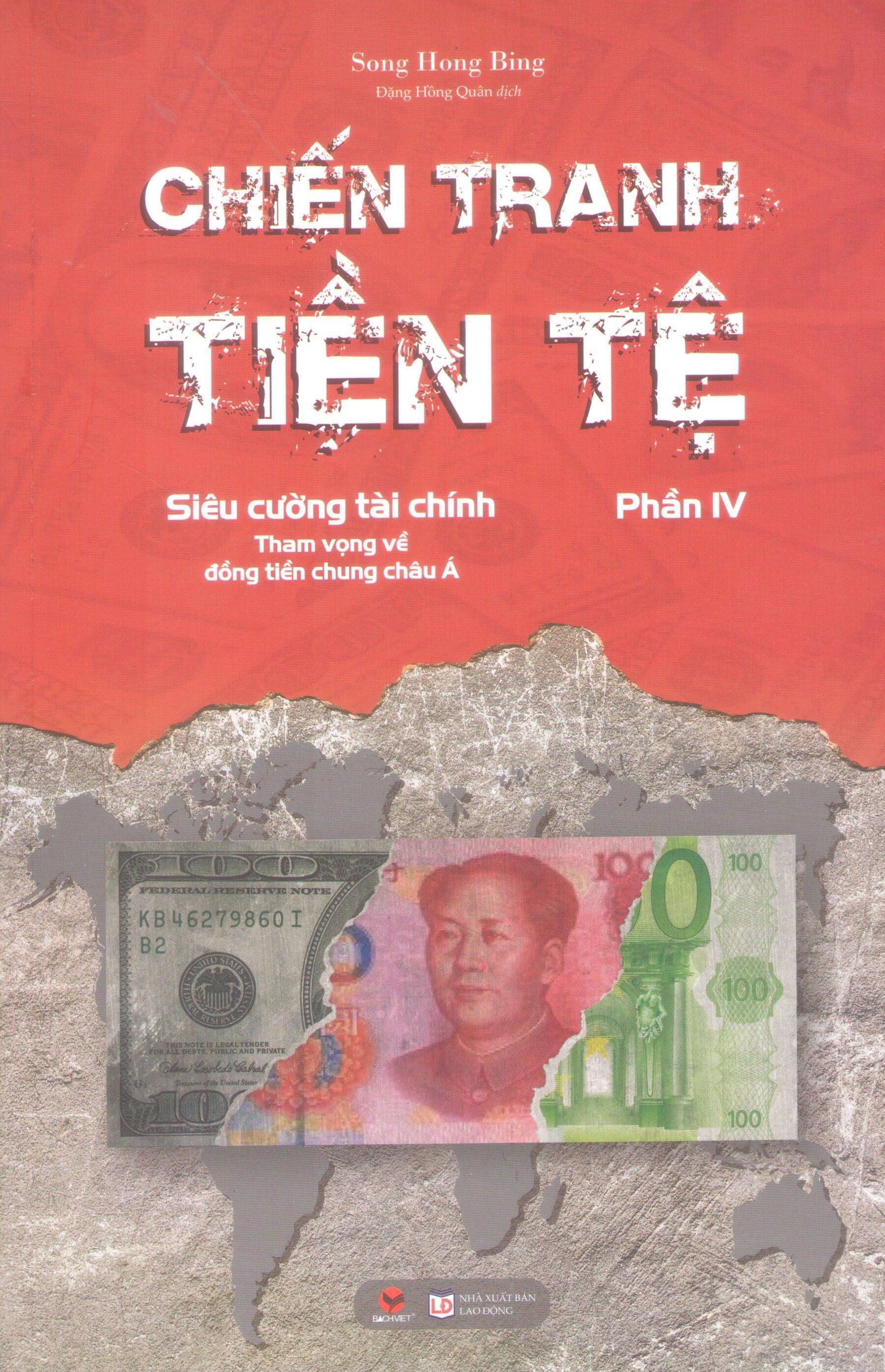 Chiến Tranh Tiền Tệ - Phần IV : Siêu Cường Tài Chính Tham Vọng Về Đồng Tiền Chung Châu Á