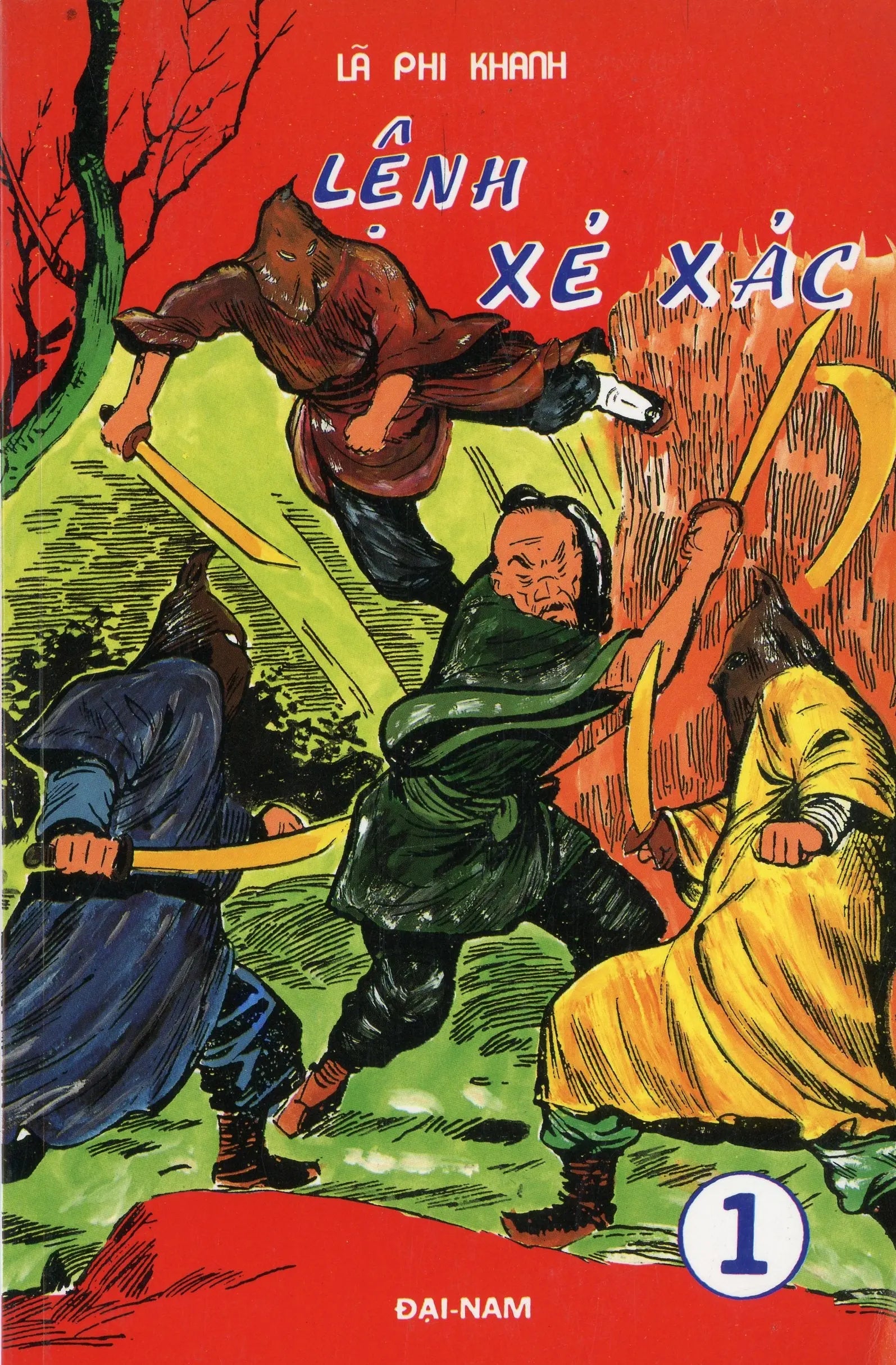 Lệnh xé xác (Bộ 7 cuốn) - Truyện võ hiệp kỳ tình Trung Hoa Đại Nam